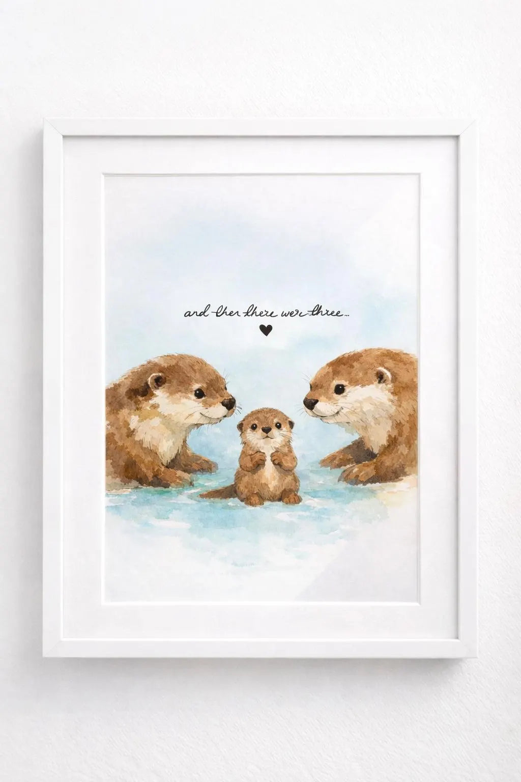 Otter family nursery print of two otters and a baby with “and then there were three”, Nono Problemo