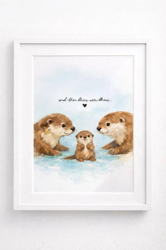 New Born Baby Print Gift With Otters "And then there were Three"