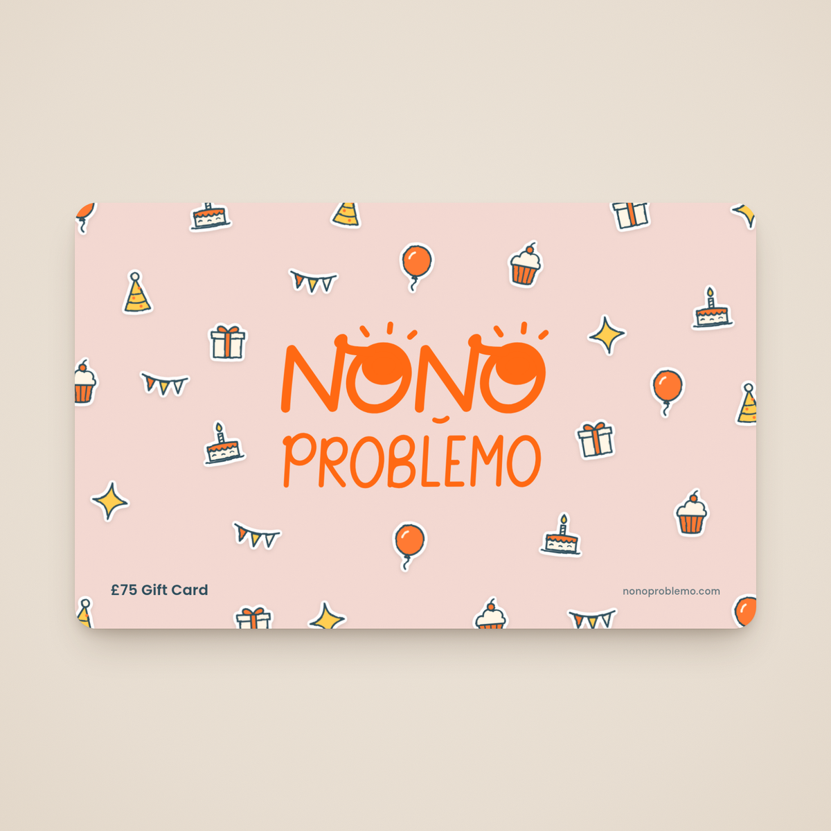 £75 Gift Card – Birthday Design: orange Nono Problemo logo on a soft blush card with a pattern of hand-drawn balloon, cake, cupcake, party hat, present and bunting stickers