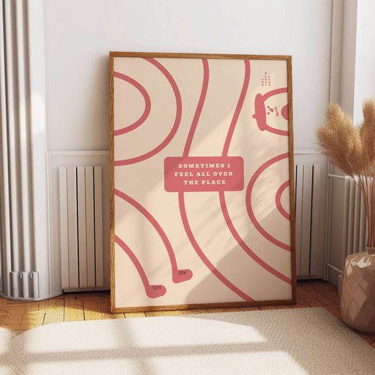 Mental Health Print, Sometimes I feel all over the place but that's fine. Wellness poster gift for office or friend, motivational quotes