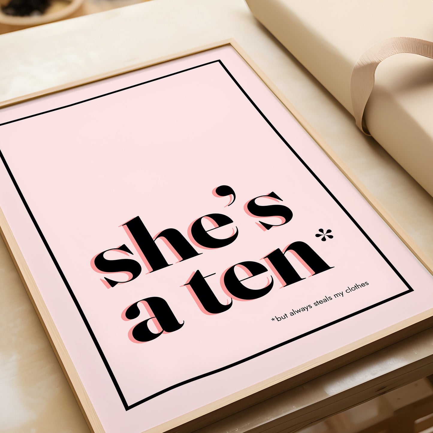 She's a 10 but steals clothes wall art print