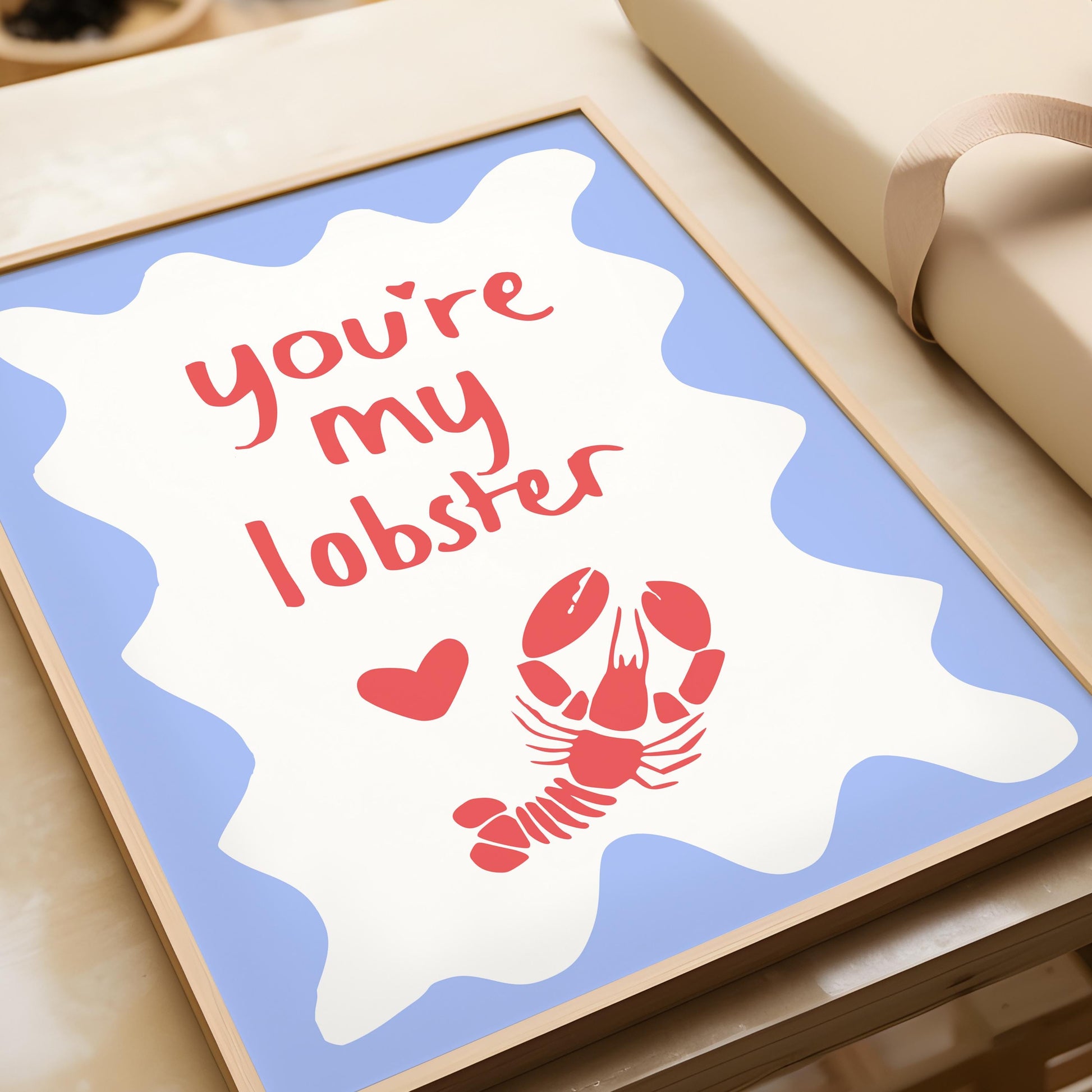 Wall Art Print- You're My Lobster