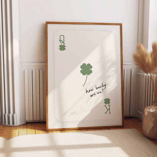 How Lucky Are We print 4 leaf Clover Irish print Playing Card Wall Art Print Lucky charm Valentines Gift for her Ireland kitchen poster